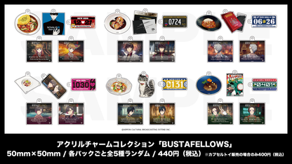アクリルチャームコレクション「BUSTAFELLOWS vol.4」